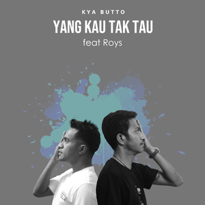 Yang Kau Tak Tau