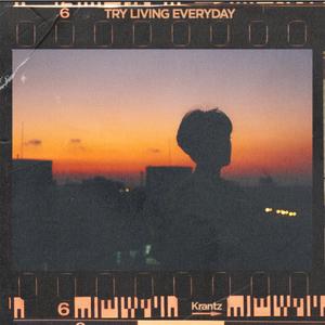 Try Living Everyday
