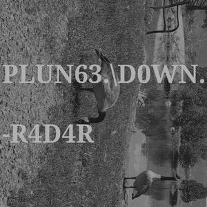 PLUN63. \ D0WN.