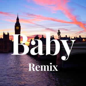 Baby - Remix