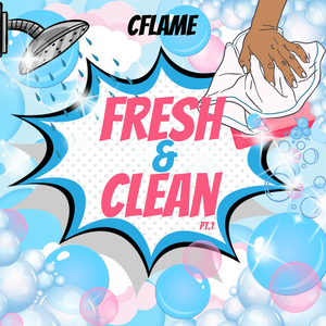 Fresh & Clean Pt.1