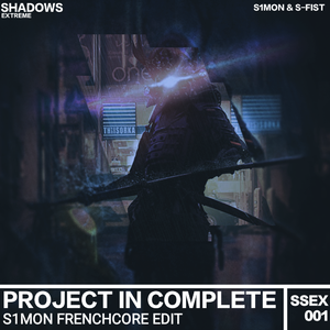 Project In Complete (S1MON Frenchcore Edit)