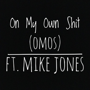 On My Own Shit (feat. Mike Jones)