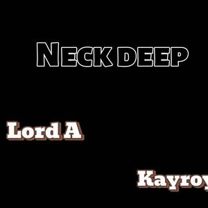 Neck Deep (feat. Kayroy)