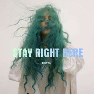 Stay Right Here