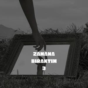 Zamana Bıraktım 3
