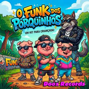 O Funk dos Porquinhos