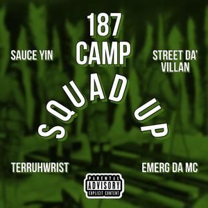 Squad Up (feat. Street da' villan, Terruhwrist & Emerg Da MC)