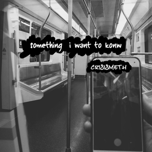 something i want to know.