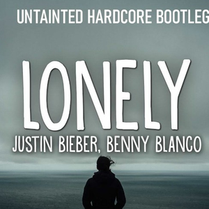 Lonely (Untainted Bootleg)