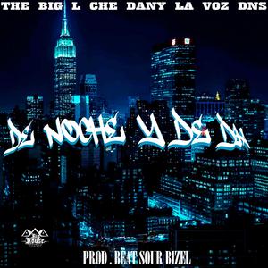 DE NOCHE Y DE DIA (feat. CHE DANY & LA VOZ DNS)