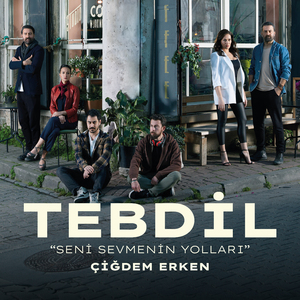 Seni Sevmenin Yolları (Tebdil Orijinal Oyun Müzikleri)