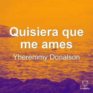 Quisiera que me ames