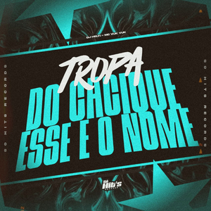 Tropa do Cacique Esse é o Nome