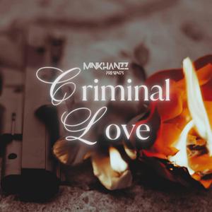 Criminal Love (feat. Reetz B)