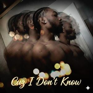 Cuz i dont know