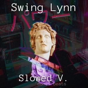 Swing Lynn (feat. Twin Cabins) (Slowed) (Slowed)