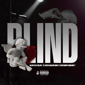 Blind 3 (feat. 30 Deep Grimeyy & Dex Krueger)