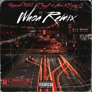 Whoa (feat. PlayBoi Nine & Swag G) (Remix)