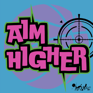 AIM HIGHER