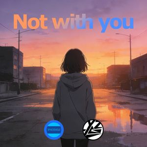 Not with you (Extended Mix Demo)