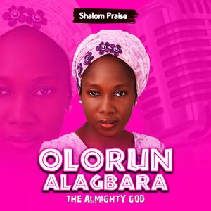 Olorun Alagbara (The Almighty God)