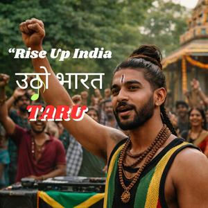 "Rise Up India” उठो भारत