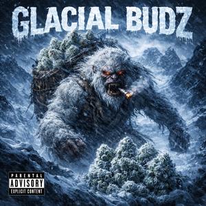 GLACIAL BUDZ