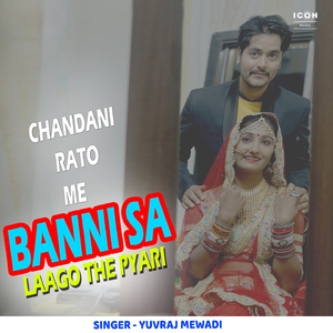 Chandani Rato Me Banni Sa Laago The Pyari