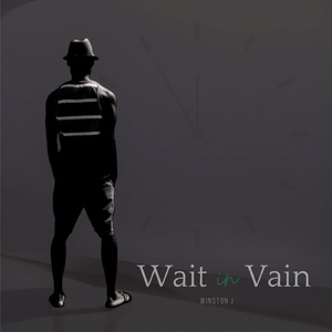 Wait in Vain