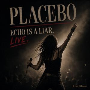 Placebo (feat. Echo is a liar)