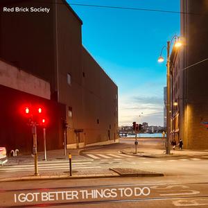 I got better things to do