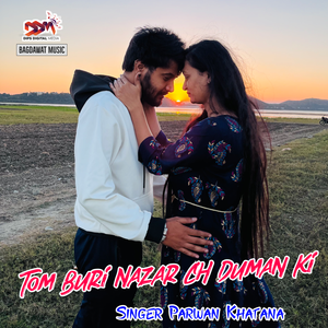 Tom Buri Nazar Ch Duman Ki