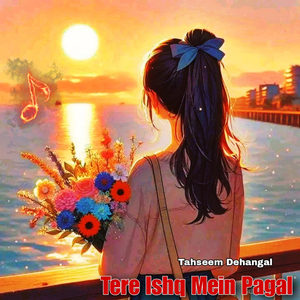 Tere Ishq Mein Pagal