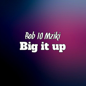 Big It Up
