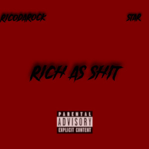 Rich As Shit