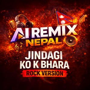 Jindagi Ko K Bhara Chha Ra (Rock Version)