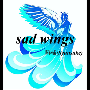 Sad Wings