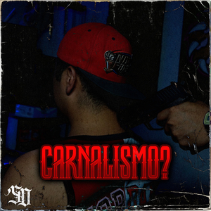 Carnalismo?