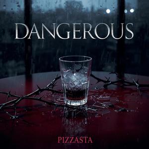 Dangerous