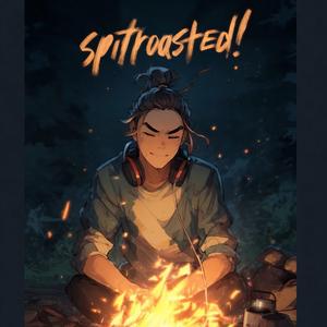 Spitroasted!