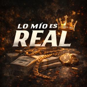 Lo mio es real