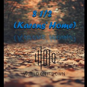 Eight and a half (Karen's Home)