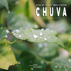 Som de Fundo para Dormir: Chuva, Pt. 01