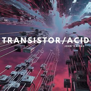 Transistor Acid