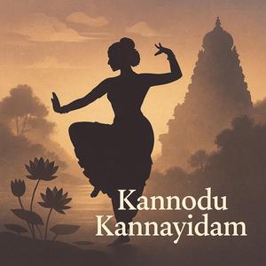 KANNODU KANNAYIDAM