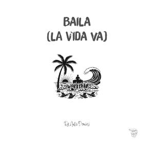 Baila (La Vida Va)