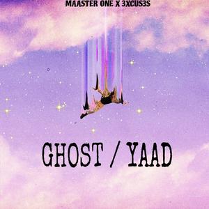 GHOST/YAAD