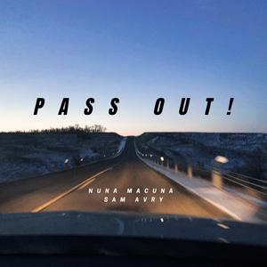 Pass Out! (feat. Sam Avry)