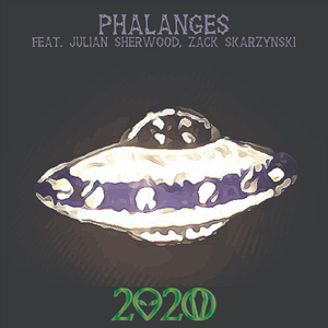 Phalanges (feat. Julian Sherwood & Zack Skarzynski)